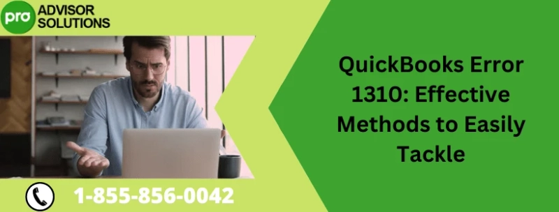 QuickBooks Error 1310: Effective Methods to Easily Tackle