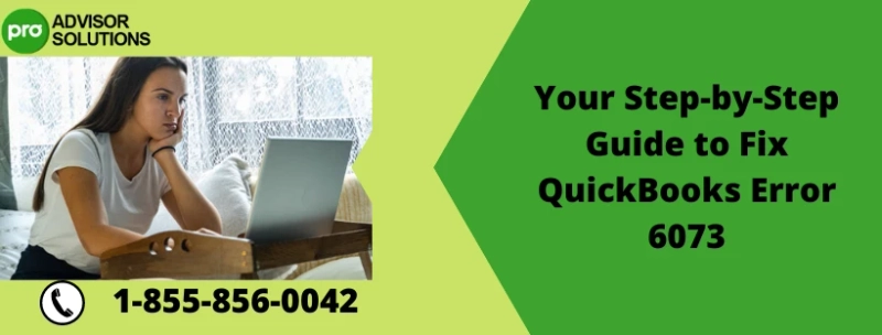 An Effective Method To Fix QuickBooks Error 6073