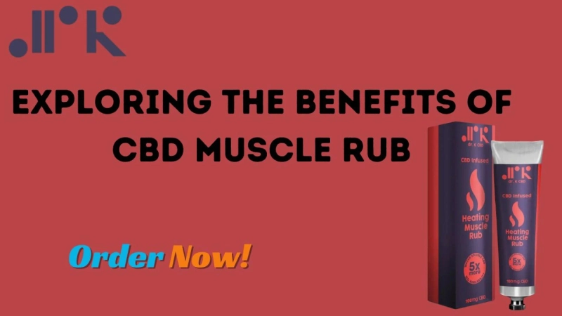 Exploring the Benefits of CBD Muscle Rub