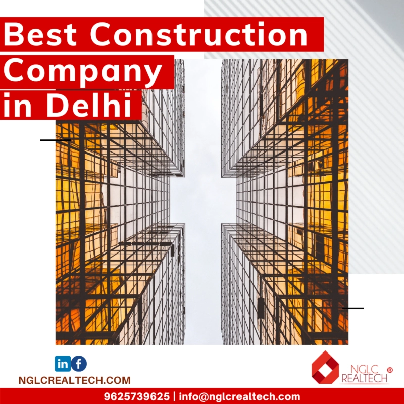 Benefits of Working With Best Construction Company in Delhi