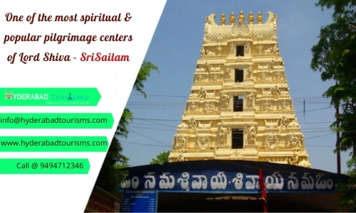 Srisailam - One of the most spiritual & popular pilgrimage centers of Lord Shiva