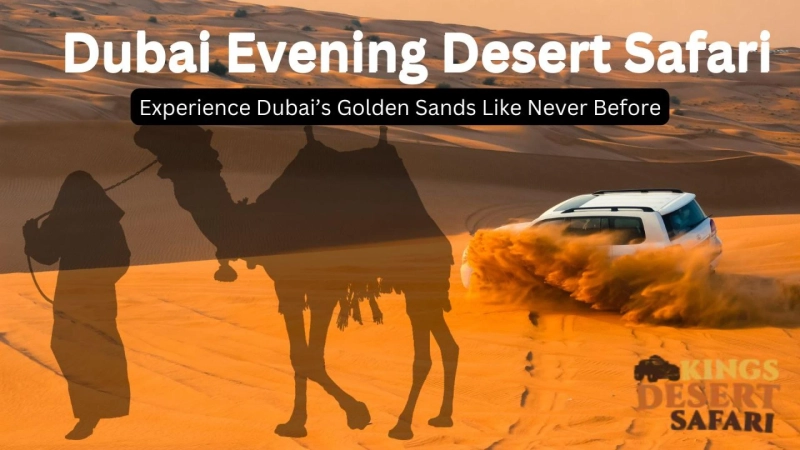 Evening Desert Safari: A Thrilling Adventure in Dubai