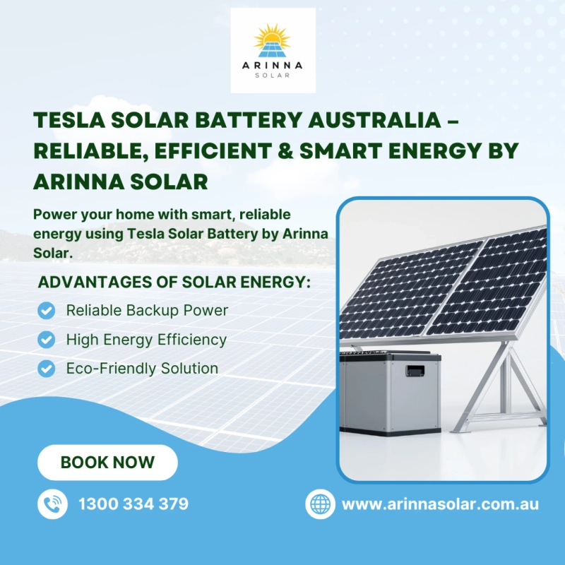 Tesla Solar Battery Australia – Reliable, Efficient & Smart Energy by Arinna Solar