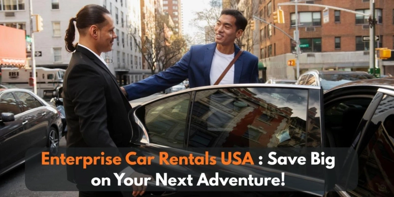 Enterprise Car Rentals USA: Save Big on Your Next Adventure!