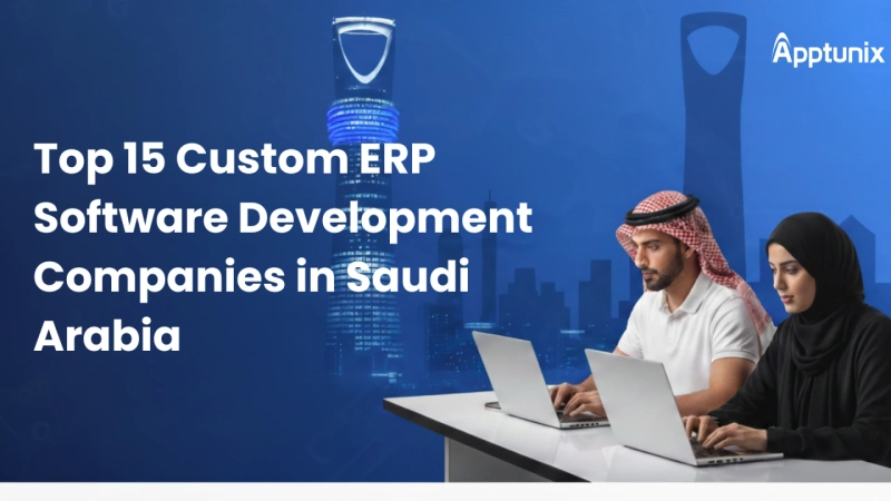 Top 15 Custom ERP Software Development Companies in Saudi Arabiale