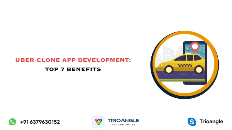 Uber Clone App Development: Top 7 Benefits