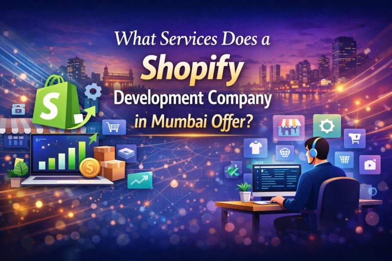 What Services Does a Shopify Development Company in Mumbai Offer?