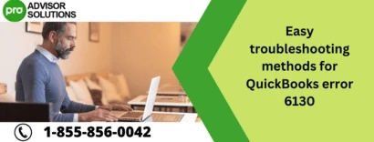 Easy troubleshooting methods for QuickBooks error 6130