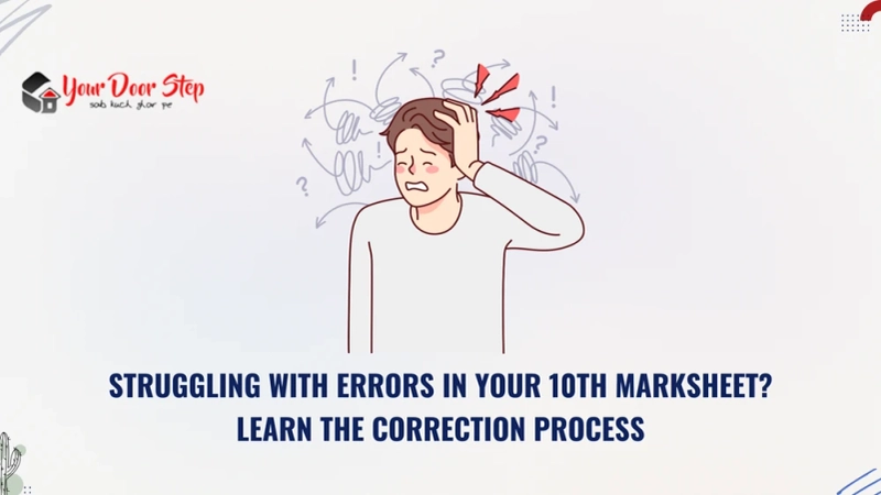 Struggling with Errors in Your 10th Marksheet? Learn the Correction Process