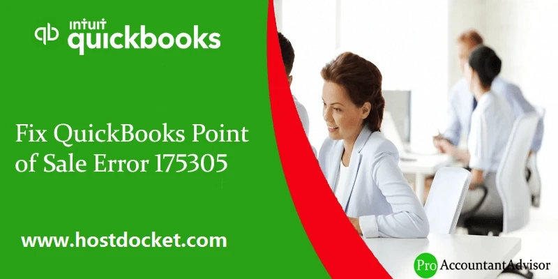 How to Fix QuickBooks Point of Sale Error 175305?