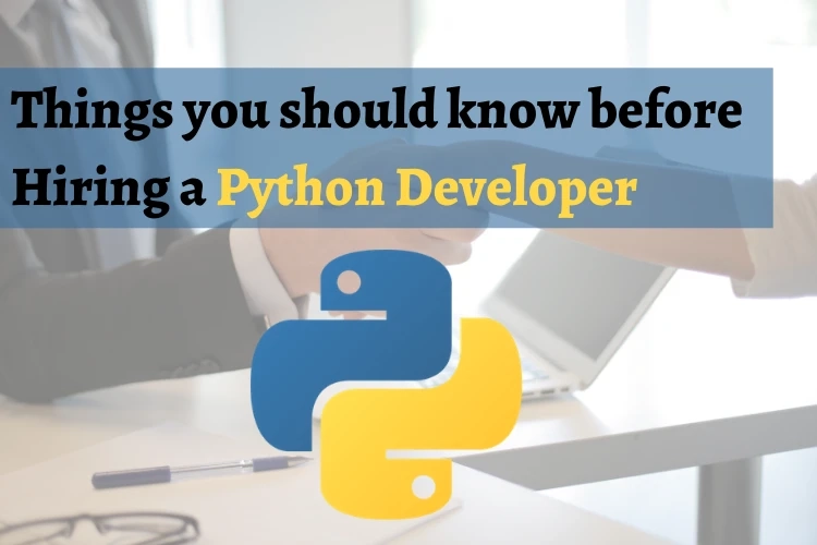 Things you should know before Hiring a Python Developer