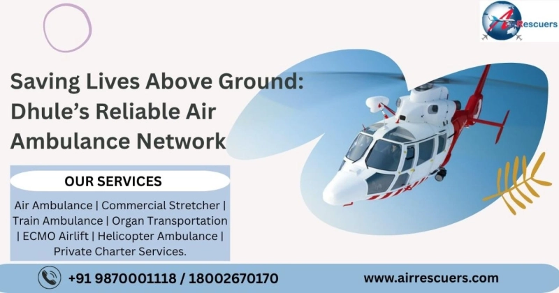 Saving Lives Above Ground: Dhule’s Reliable Air Ambulance Network