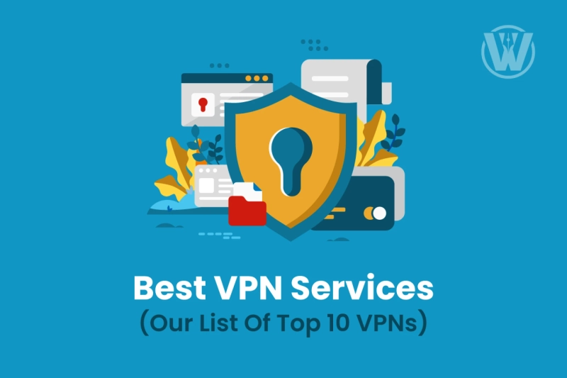 Best Paid VPN Services 2022 -  (Our List Of Top 10 VPNs for 2022)