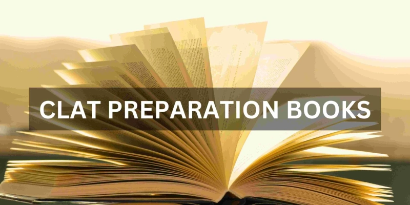 Top 5 CLAT Preparation Books Every Aspirant Should Read