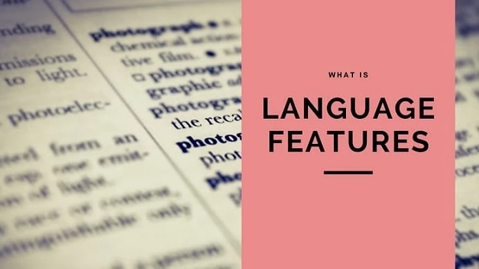 What are Language Features And How To Use Them?