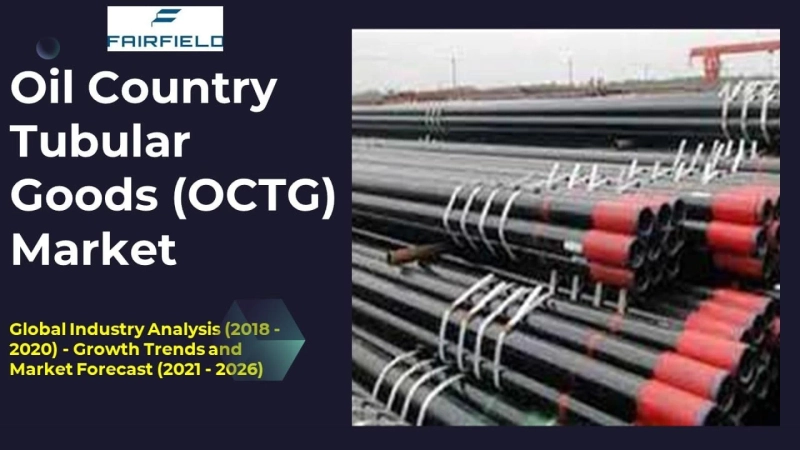 Oil Country Tubular Goods (OCTG) Market Growth Prospects by 2026 with Leading Players