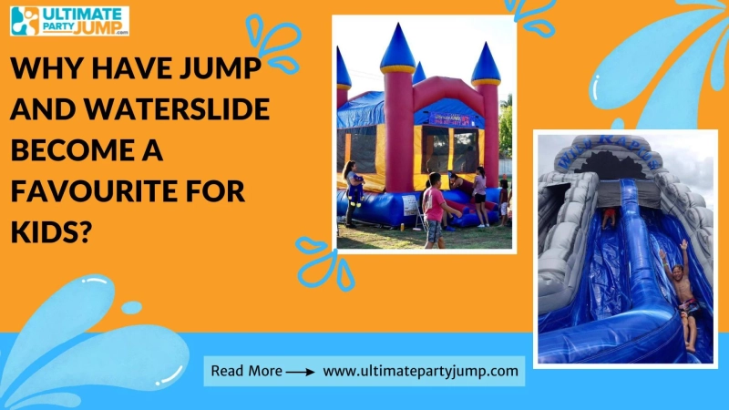 Why have Jump and Waterslide become a favourite for kids?