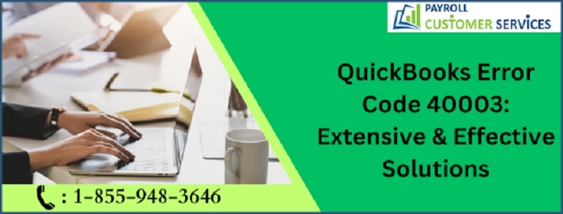 Proven Solutions for QuickBooks Error Code 40003