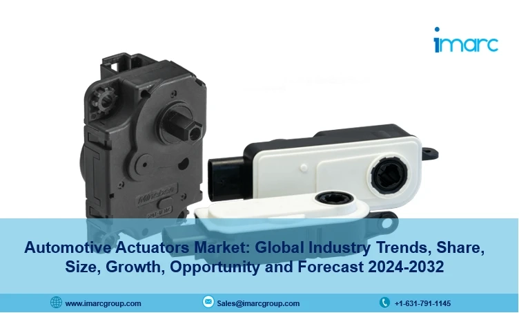 Automotive Actuators Market Share, Size, Trends, Revenue and Analysis Report 2024-2032