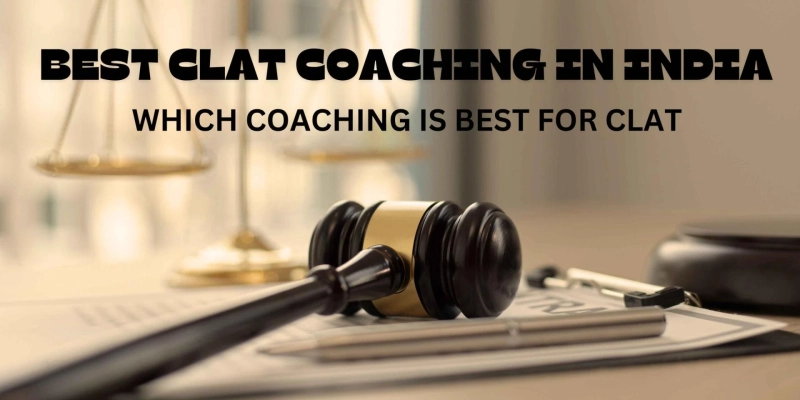 Top 10 CLAT Coaching Centers in India: A Comparative Analysis