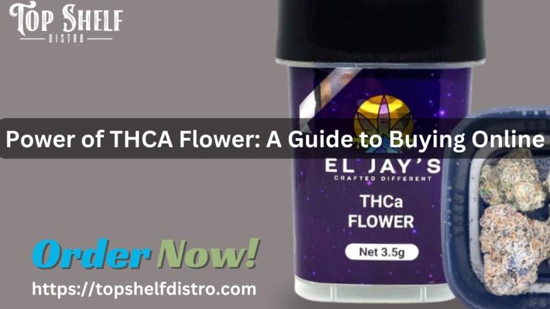 Power of THCA Flower: A Guide to Buying Online