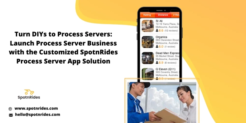 Launch Your Own Process Server Startup Using SpotnRides Process Server App Solution