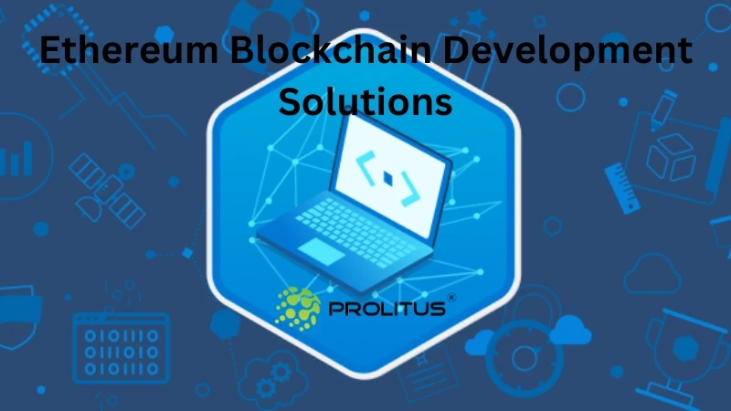 Ethereum Blockchain Development Solutions: Pioneering the Future of Decentralized Applications