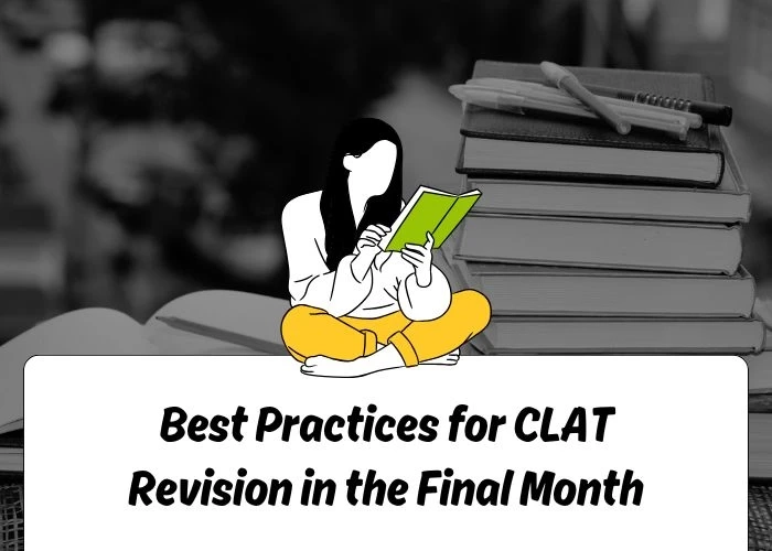 Best Practices for CLAT Revision in the Final Month