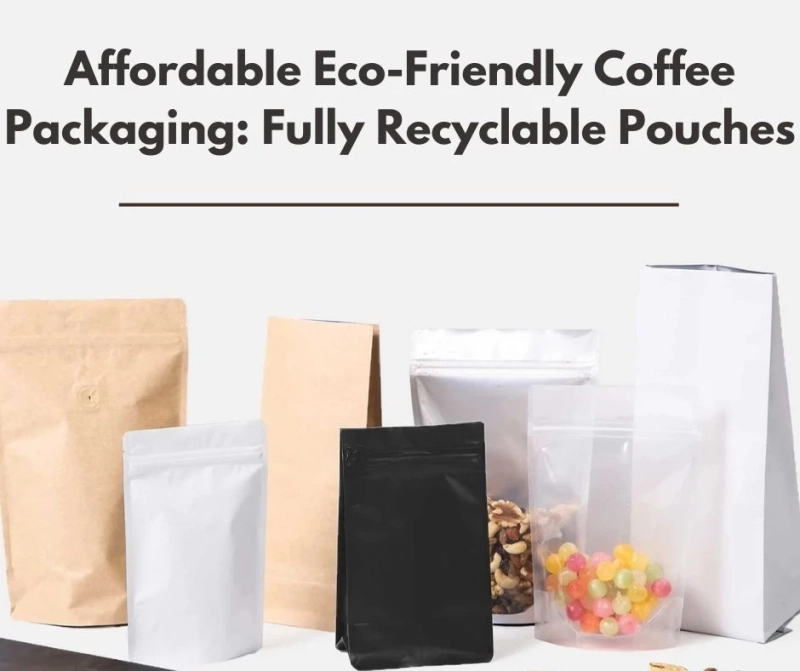 Affordable Eco-Friendly Coffee Packaging: Fully Recyclable Pouches