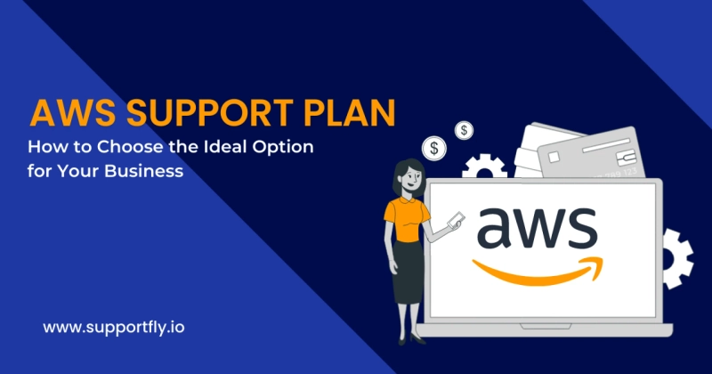 How to Choose the Ideal Option for Your AWS Support Plan