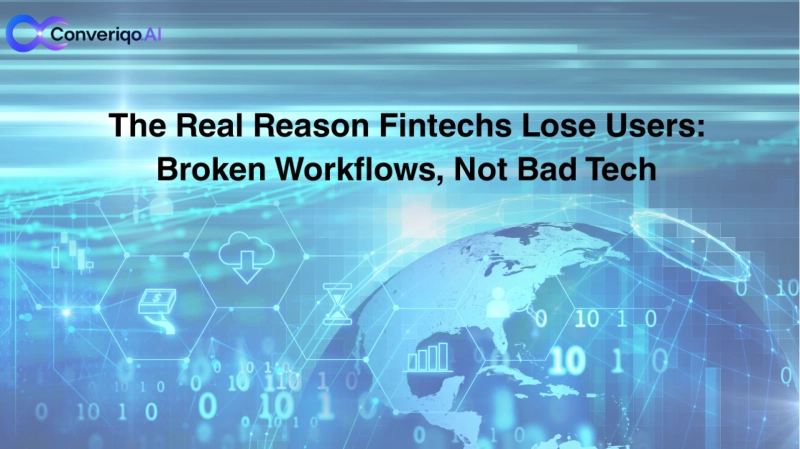 The Real Reason Fintechs Lose Users: Broken Workflows, Not Bad Tech