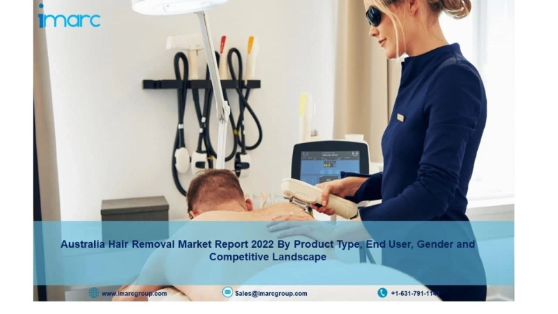 Australia Hair Removal Market Share 2022-2027: Size, Industry Trends, Opportunities, Analysis and Forecast