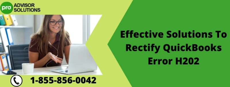Best Methods To Deal With QuickBooks Error H202