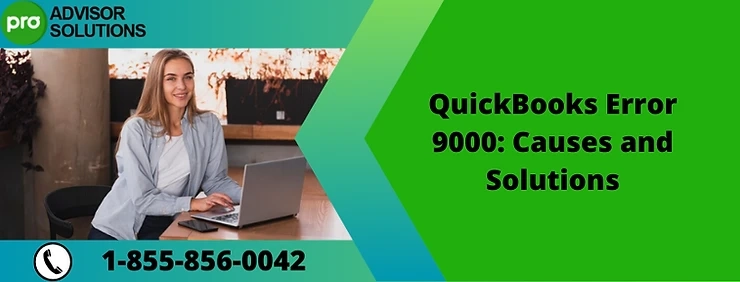 Effective Remedy To Resolve QuickBooks Error 9000