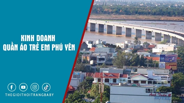 Quần áo trẻ em Phú Yên mua giá sỉ ở đâu rẻ chất lượng tốt?