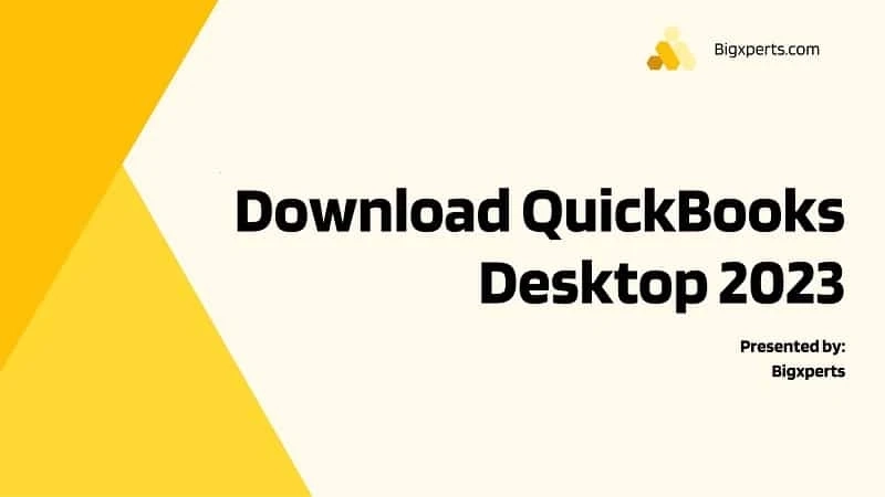 Simple Steps to Download QuickBooks Desktop 2023