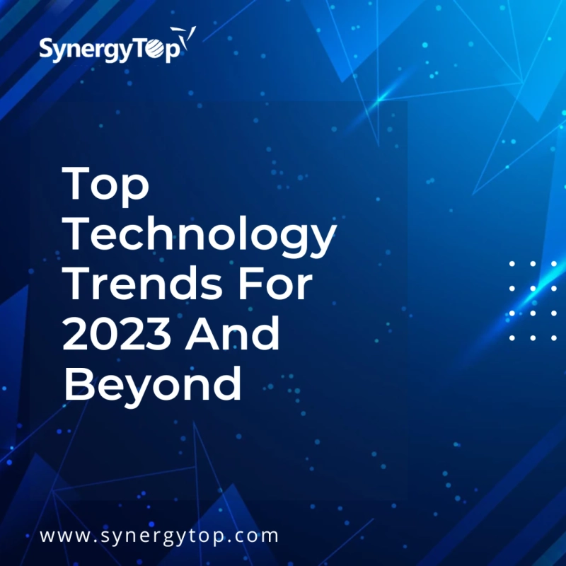 Top Technology Trends For 2023 And Beyond | SynergyTop