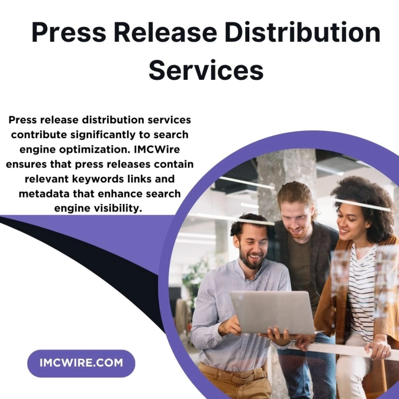 IMCWire Press Release Distribution Services For Enhanced Search Engine Visibility