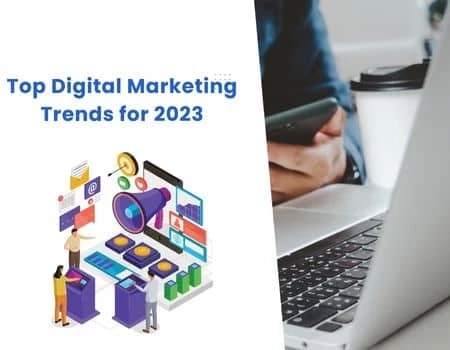 Top Digital Marketing Trends for 2023