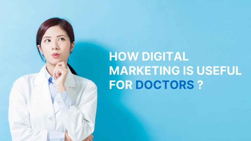 How Digital Marketing is Useful for Doctors