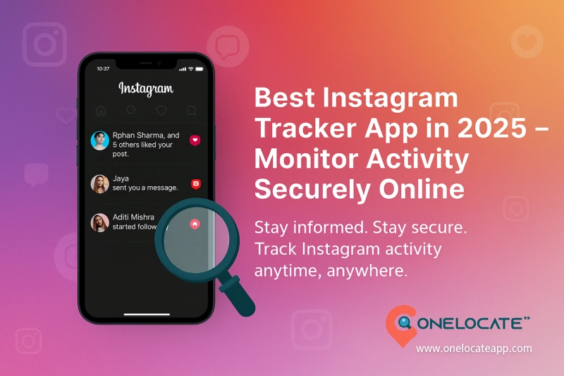 Best Instagram Tracker App in 2025 – Securely Monitor Activity Online