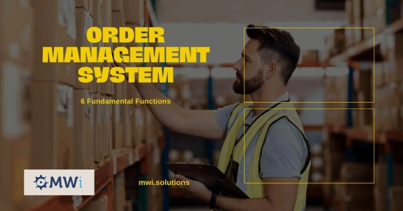 6 Fundamental Functions of Order Management system