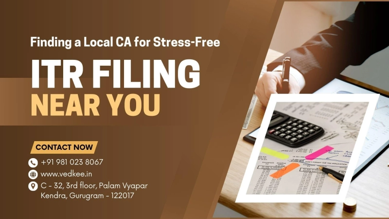 Finding a Local CA for Stress-Free ITR Filing Near You