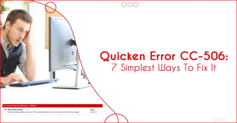 Quicken Error CC-506: 7 Simplest Ways To Fix It