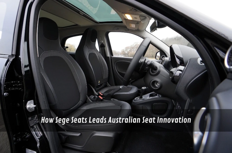 How Sege Seats Leads Australian Seat Innovation