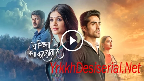 Hindi Desi Serial Yeh Rishta Kya Kehlata Hai