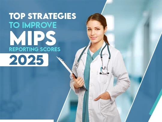 MIPS Reporting Made Simple for Growing Healthcare Practices