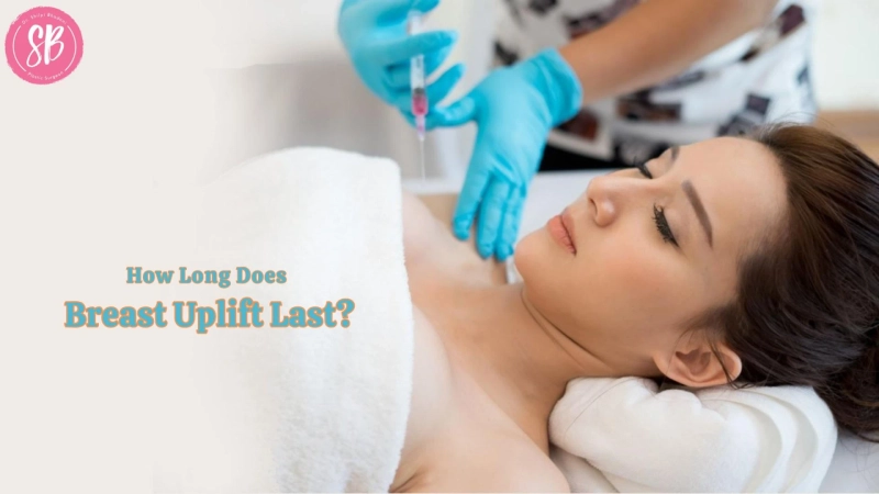 How Long Does Breast Uplift Last?