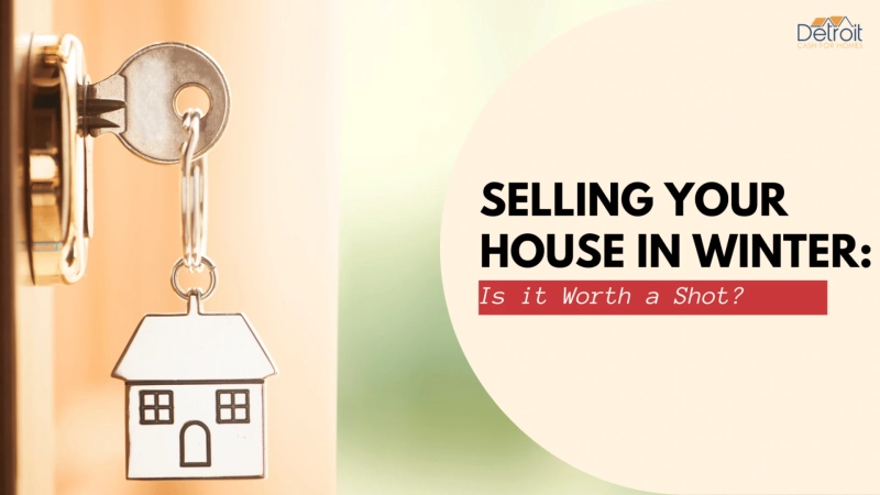 Selling Your House in Winter: Is it Worth a Shot?