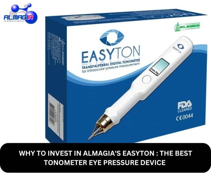 Why To Invest in Almagia's EASYTON : The Best Tonometer Eye Pressure Device